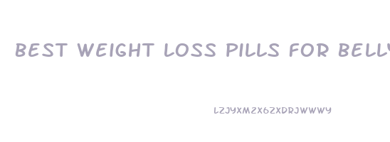 Best Weight Loss Pills For Belly Fat