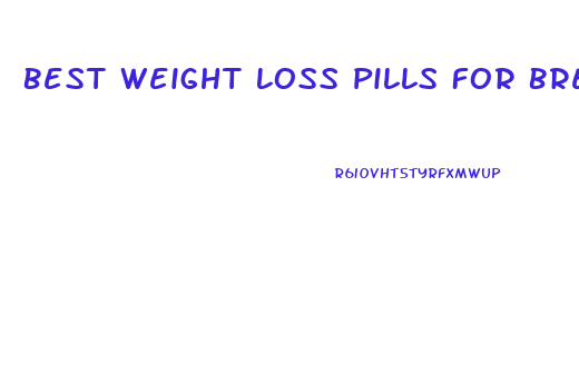 Best Weight Loss Pills For Breast Cancer Patient