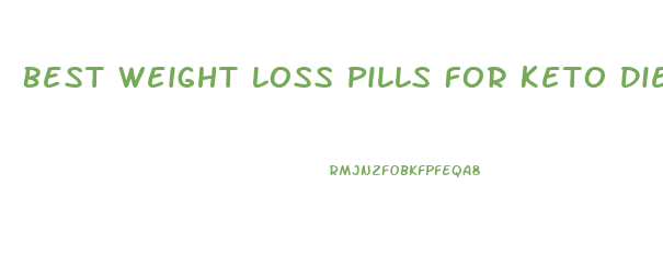 Best Weight Loss Pills For Keto Diet