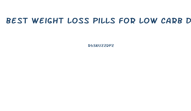Best Weight Loss Pills For Low Carb Diet