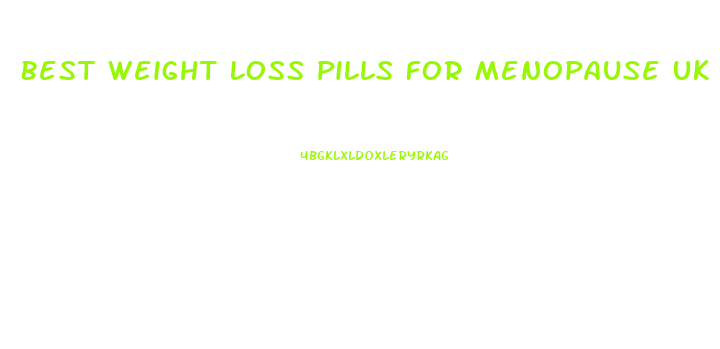 Best Weight Loss Pills For Menopause Uk