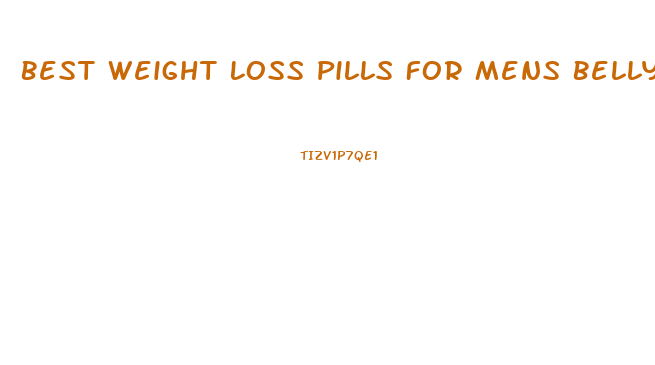 Best Weight Loss Pills For Mens Belly Fat