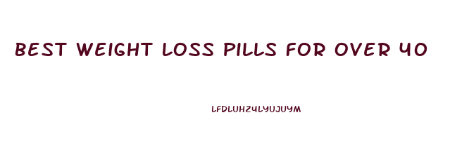 Best Weight Loss Pills For Over 40