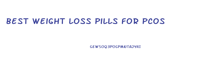 Best Weight Loss Pills For Pcos