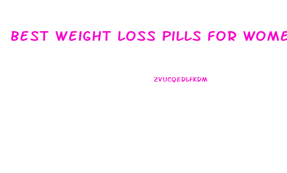 Best Weight Loss Pills For Women With Least Side Effects