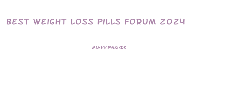 Best Weight Loss Pills Forum 2024