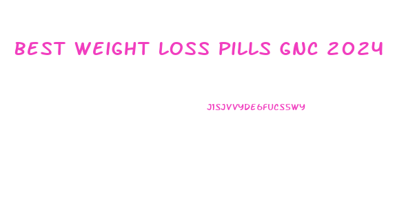 Best Weight Loss Pills Gnc 2024