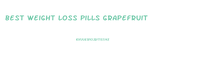 Best Weight Loss Pills Grapefruit