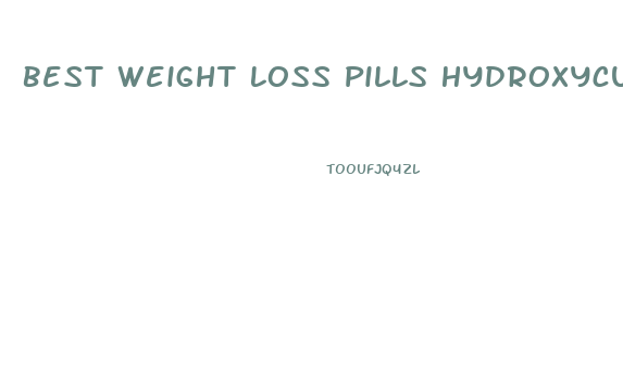 Best Weight Loss Pills Hydroxycut