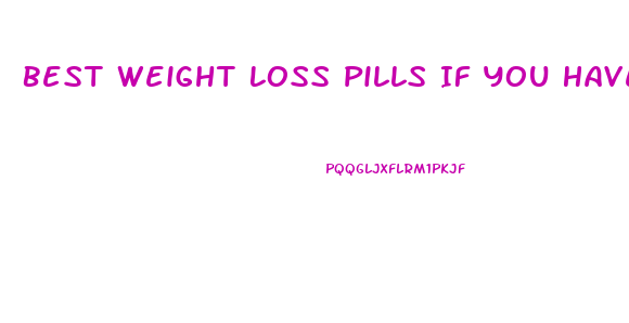 Best Weight Loss Pills If You Have High Blood Pressure