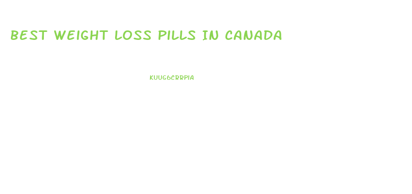 Best Weight Loss Pills In Canada