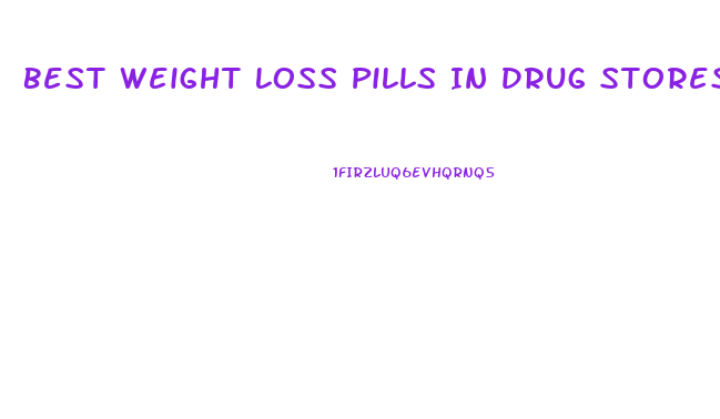 Best Weight Loss Pills In Drug Stores