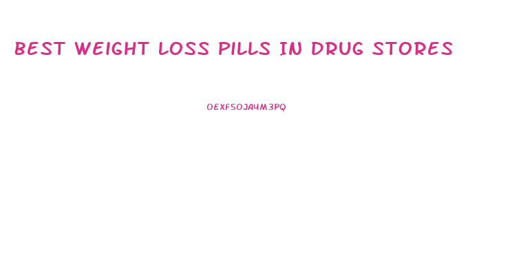 Best Weight Loss Pills In Drug Stores