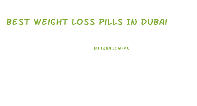 Best Weight Loss Pills In Dubai