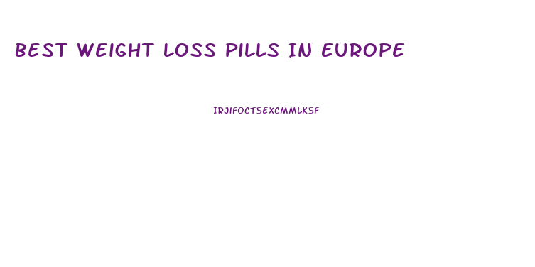 Best Weight Loss Pills In Europe