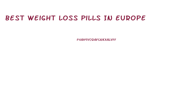 Best Weight Loss Pills In Europe