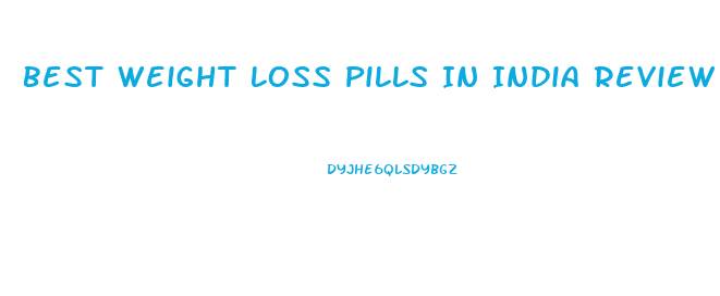 Best Weight Loss Pills In India Review