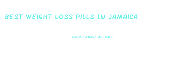 Best Weight Loss Pills In Jamaica