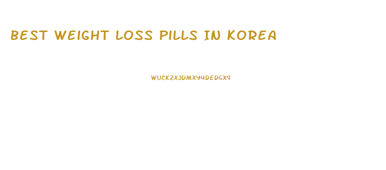 Best Weight Loss Pills In Korea