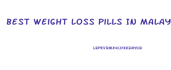 Best Weight Loss Pills In Malaysia