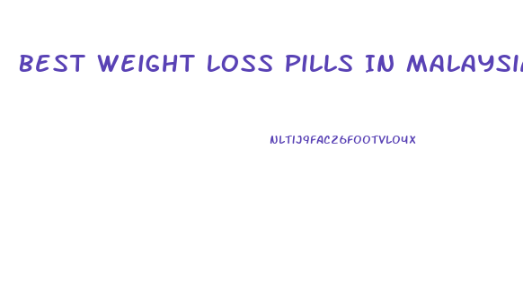 Best Weight Loss Pills In Malaysia