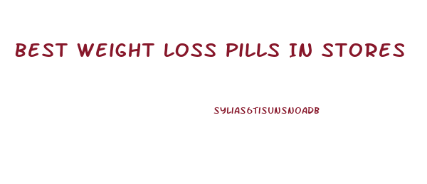 Best Weight Loss Pills In Stores