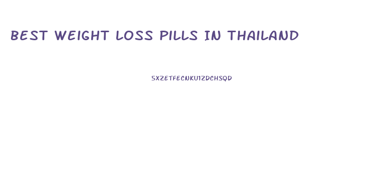 Best Weight Loss Pills In Thailand