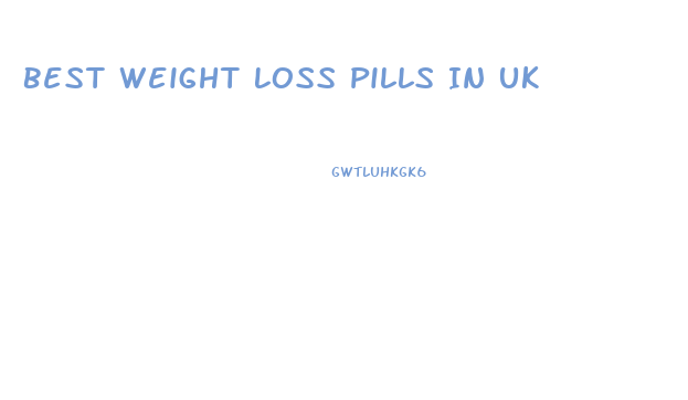 Best Weight Loss Pills In Uk