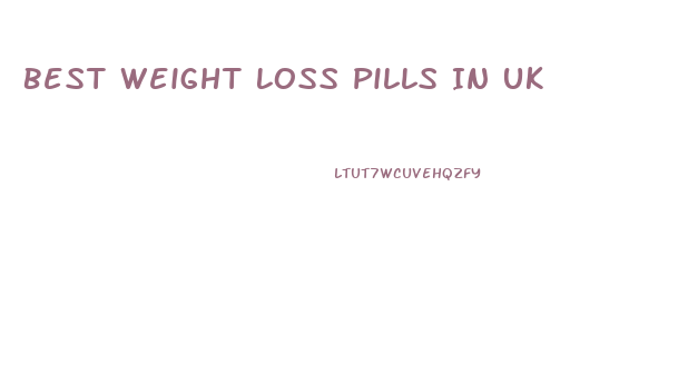 Best Weight Loss Pills In Uk