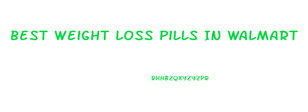 Best Weight Loss Pills In Walmart