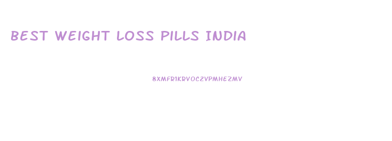 Best Weight Loss Pills India