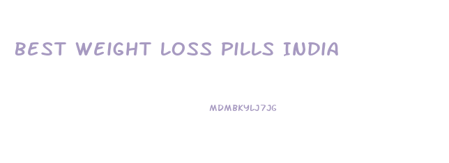Best Weight Loss Pills India