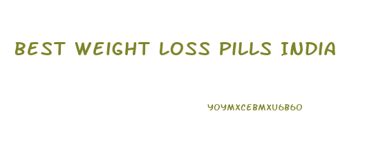 Best Weight Loss Pills India