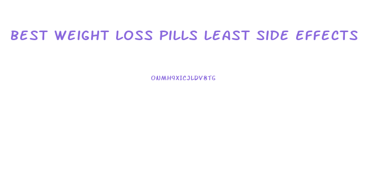 Best Weight Loss Pills Least Side Effects