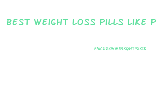 Best Weight Loss Pills Like Phentermine