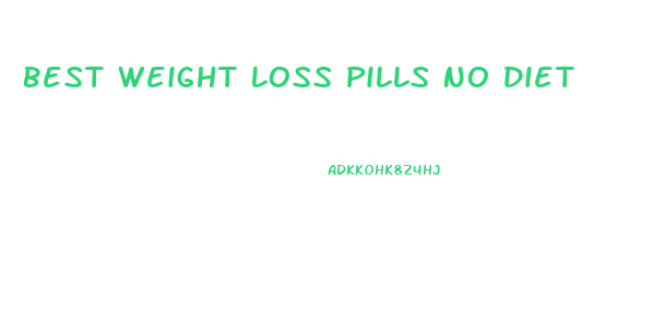 Best Weight Loss Pills No Diet