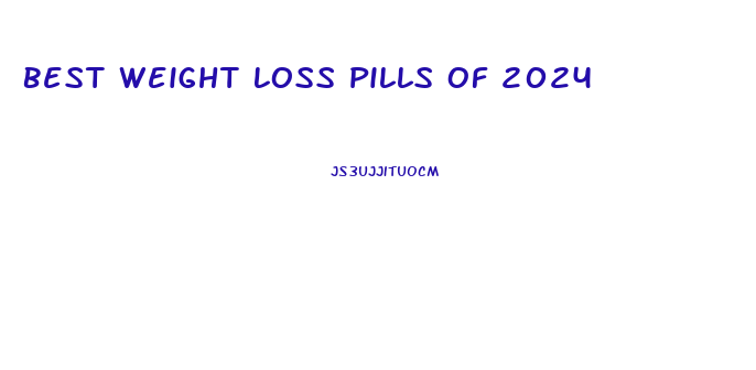 Best Weight Loss Pills Of 2024