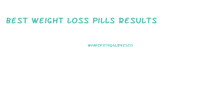 Best Weight Loss Pills Results