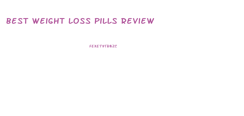 Best Weight Loss Pills Review