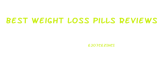 Best Weight Loss Pills Reviews