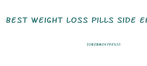 Best Weight Loss Pills Side Effects