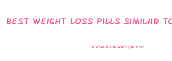 Best Weight Loss Pills Similar To Phentermine