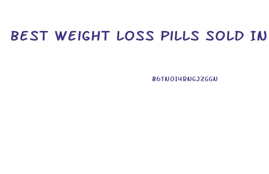 Best Weight Loss Pills Sold In Canada