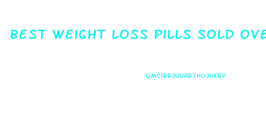 Best Weight Loss Pills Sold Over The Counter