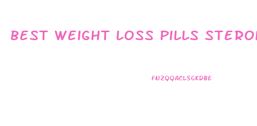 Best Weight Loss Pills Steroids