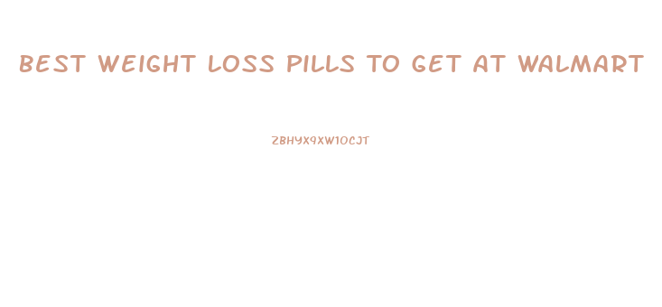 Best Weight Loss Pills To Get At Walmart