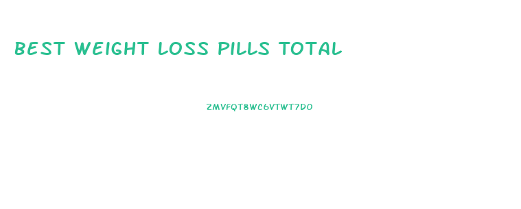Best Weight Loss Pills Total