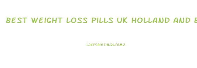 Best Weight Loss Pills Uk Holland And Barrett