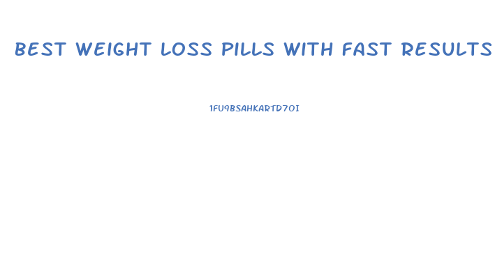 Best Weight Loss Pills With Fast Results