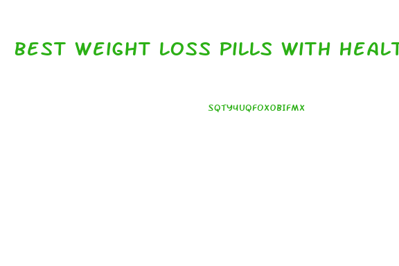 Best Weight Loss Pills With Healthy Diet